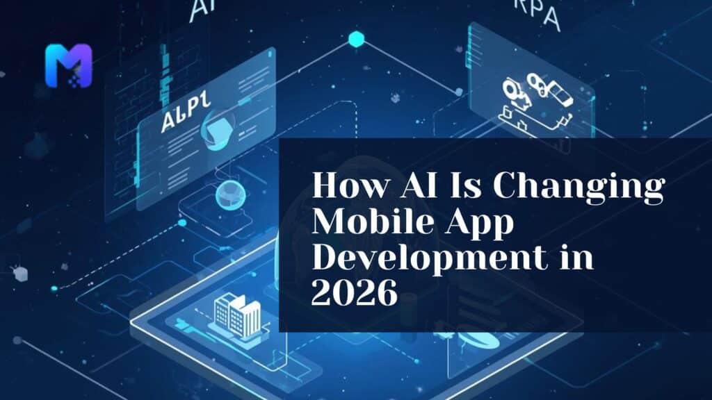 How AI Is Changing Mobile App Development in 2026