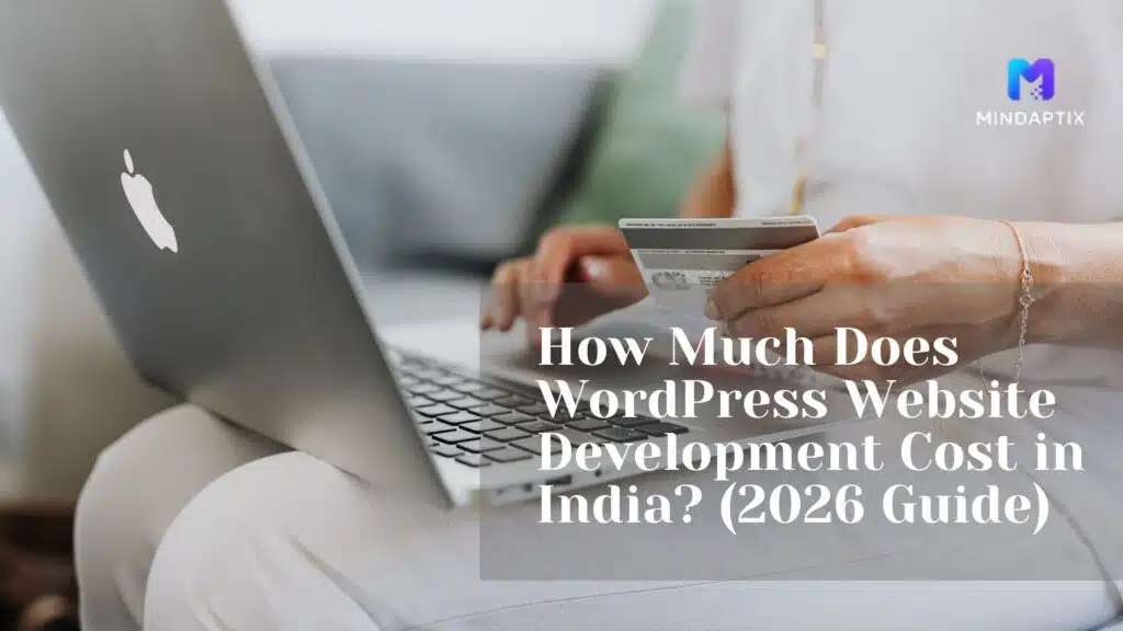 How Much Does WordPress Website Development Cost in India? (2026 Guide)